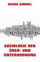 Soziologie der Über- und Unterordnung - Simmel Georg 