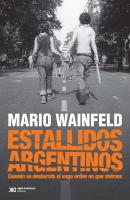 Estallidos argentinos - Mario Wainfeld Singular