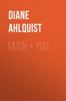 Moon + You - Diane Ahlquist Moon Magic