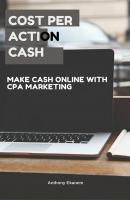 Cost Per Action Cash - Anthony Ekanem 