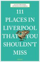 111 Places in Liverpool that you shouldn't miss - Julian Treuherz 111 Places ...
