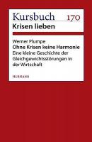 Ohne Krisen keine Harmonie - Werner Plumpe 