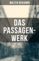 Das Passagen-Werk - Walter  Benjamin 