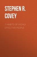 7 Habits Of Highly Effective People - Стивен Кови 