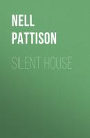 Silent House - Nell Pattison 