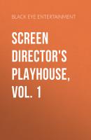 Screen Director's Playhouse, Vol. 1 - Black Eye Entertainment 