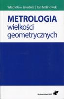 Metrologia wielkości geometrycznych - Stanisław Adamczak 