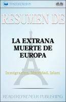 Resumen De La Extraña Muerte De Europa - Коллектив авторов 