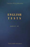 English Tests. Levels A1—A2. Tests with answers - Tatiana Oliva Morales 