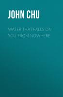 Water That Falls on You from Nowhere - John Chu A Tor.Com Original