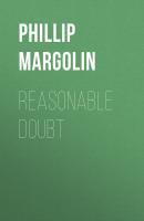 Reasonable Doubt - Phillip  Margolin Robin Lockwood