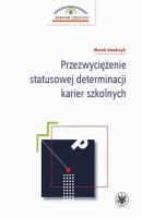 Przezwyciężenie statusowej determinacji karier szkolnych - Marek Smulczyk Badanie edukacji