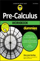 Pre-Calculus Workbook For Dummies - Mary Sterling Jane 