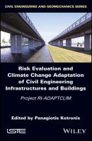 Risk Evaluation And Climate Change Adaptation Of Civil Engineering Infrastructures And Buildings - Panagiotis Kotronis 
