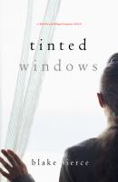 Tinted Windows - Блейк Пирс A Chloe Fine Psychological Suspense Mystery