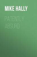 Patently Absurd - Mike Hally 