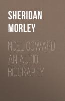 Noel Coward An Audio Biography - Sheridan Morley 