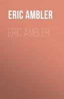 Eric Ambler - Eric  Ambler 