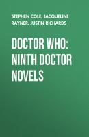 Doctor Who: Ninth Doctor Novels - Justin  Richards 