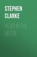 Year In The Merde - Stephen  Clarke 