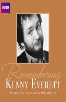 Remembering Kenny Everett - Kenny Everett 