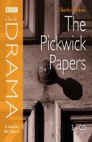 Pickwick Papers (Classic Drama) - Charles Dickens 