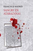 Sangre en Atarazanas - Francisco Madrid 
