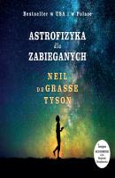 Astrofizyka dla zabieganych - Neil Tyson 