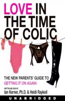 Love in the Time of Colic - Ian Kerner 