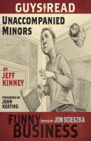 Guys Read: Unaccompanied Minors - Jeff Kinney 