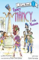 Fancy Nancy at the Museum - Jane  O'Connor I Can Read Level 1