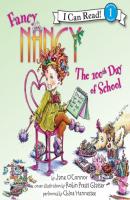 Fancy Nancy: The 100th Day of School - Jane  O'Connor I Can Read Level 1