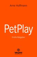 PetPlay | Erotischer Ratgeber - Arne Hoffmann lebe.jetzt Ratgeber