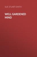 Well Gardened Mind - Sue Stuart-Smith 