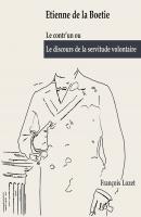 Le Discours de la servitude volontaire - Ubi sunt? (2) (Adaptation) - Etienne de La Boetie 