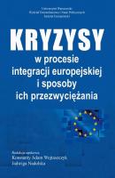 Kryzysy w procesie integracji europejskiej i sposoby ich przezwyciężania - Konstanty Adam Wojtaszczyk 