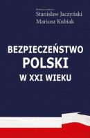 Bezpieczeństwo Polski w XXI wieku - Mariusz Kubiak 