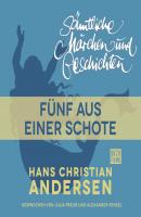 H. C. Andersen: Sämtliche Märchen und Geschichten, Fünf aus einer Schote - Hans Christian Andersen 