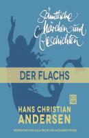 H. C. Andersen: Sämtliche Märchen und Geschichten, Der Flachs - Hans Christian Andersen 