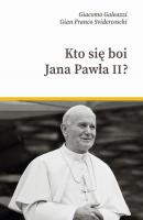 Kto się boi Jana Pawła II? - Gian Franco Svidercoschi 
