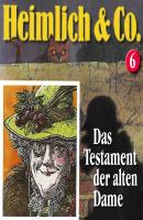 Heimlich & Co., Folge 6: Das Testament der alten Dame - Hans-Joachim Herwald 