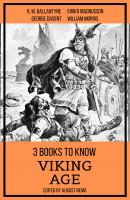 3 books to know Viking Age - William Morris 3 books to know