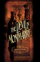 The Devil in Montmartre - A Mystery in Fin de Siècle Paris (Unabridged) - Gary Inbinder 
