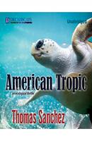 American Tropic (Unabridged) - Thomas Sanchez 
