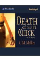 Death and the Lit Chick - A St. Just Mystery, Book 2 (Unabridged) - G. M. Malliet 