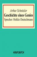Geschichte eines Genies - Артур Шницлер 