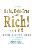 Safe, Debt-Free, and Rich! - High-Return, Low-Risk Investing Strategies That Can Make You Wealthy (Unabridged) - Andrew Packer 