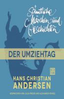 H. C. Andersen: Sämtliche Märchen und Geschichten, Der Umziehtag - Hans Christian Andersen 