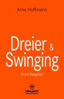 Dreier & Swinging | Erotischer Ratgeber - Arne Hoffmann lebe.jetzt Ratgeber