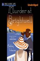 Murder at the Brightwell - An Amory Ames Mystery 1 (Unabridged) - Ashley Weaver 